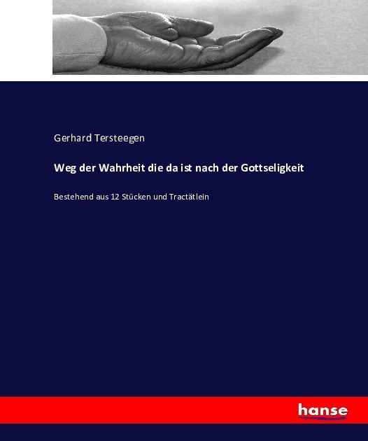 Weg Der Wahrheit Die Da Ist Nach Der Gottseligkeit - Gerhard Tersteegen  Kartoniert (TB)
