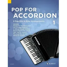 SCHOTT Pop For Accordion: 8 Pop-Hits in Easy Arrangements. Band 1. Akkordeon
