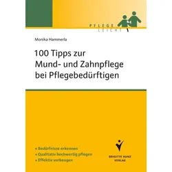 100 Tipps zur Mund- und Zahnpflege bei Pflegebedürftigen