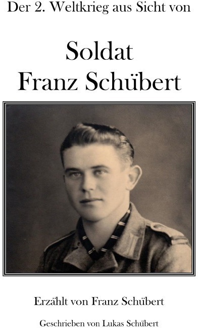Soldat Franz Schübert - Lukas Schübert  Kartoniert (TB)