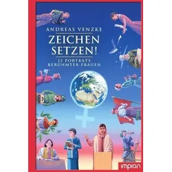Zeichen setzen! 12 Porträts berühmter Frauen