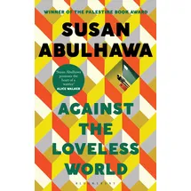 Bloomsbury Academic Against the Loveless World