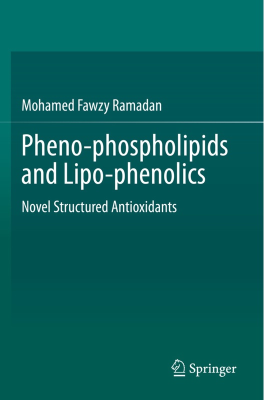 Pheno-Phospholipids And Lipo-Phenolics - Mohamed Fawzy Ramadan  Kartoniert (TB)