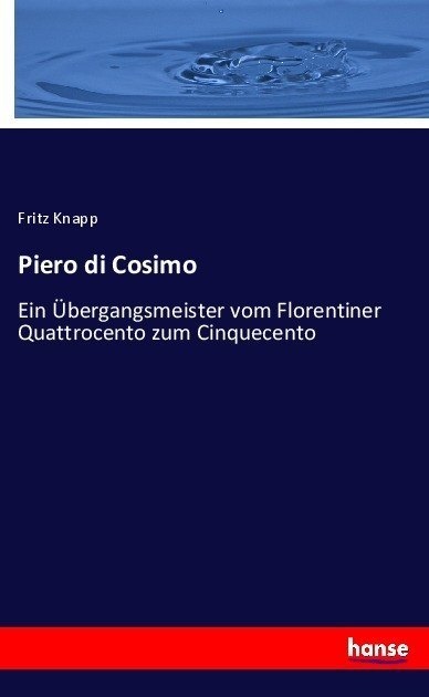 Piero Di Cosimo - Fritz Knapp  Kartoniert (TB)