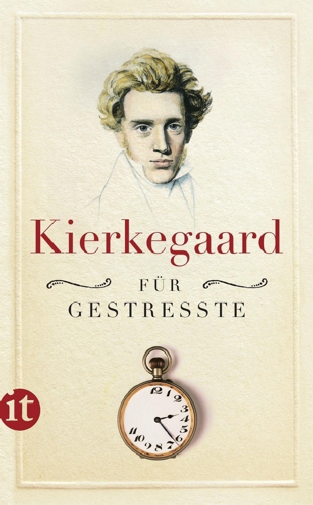 Kierkegaard Für Gestresste - Søren Kierkegaard  Taschenbuch