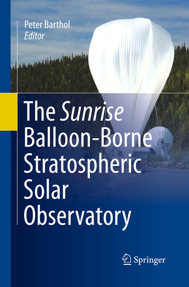 The Sunrise Balloon-Borne Stratospheric Solar Observatory  Kartoniert (TB)