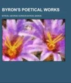 Byron's Poetical Works Volume 1: Taschenbuch von George Gordon Byron Byron/ George G. N. Lord Byron