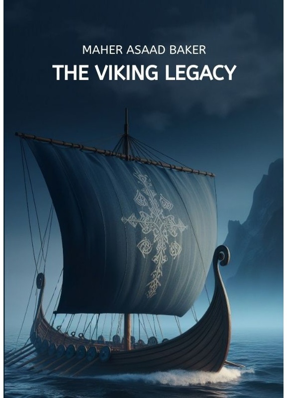 The Viking Legacy - Maher Asaad Baker, Kartoniert (TB)