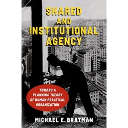 Shared and Institutional Agency als eBook Download von Michael E. Bratman