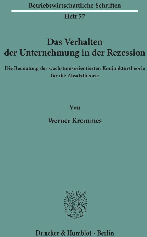 Das Verhalten Der Unternehmung In Der Rezession. - Werner Krommes  Kartoniert (TB)