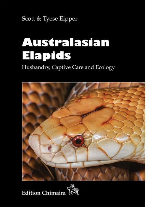 Australasian Elapids - Scott Eipper  Tyesse Eipper  Gebunden