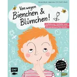 Edition Michael Fischer Von wegen Bienchen und Blümchen! Aufklärung, Gefühle und Körperwissen für Kinder ab 5