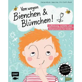 Edition Michael Fischer Von wegen Bienchen und Blümchen! Aufklärung, Gefühle und Körperwissen für Kinder ab 5