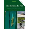 Alle Reptilien der Welt