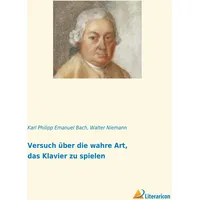 Literaricon Verlag Versuch über die wahre Art, das Klavier
