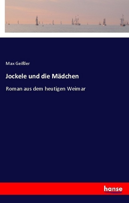 Jockele Und Die Mädchen - Max Geißler  Kartoniert (TB)
