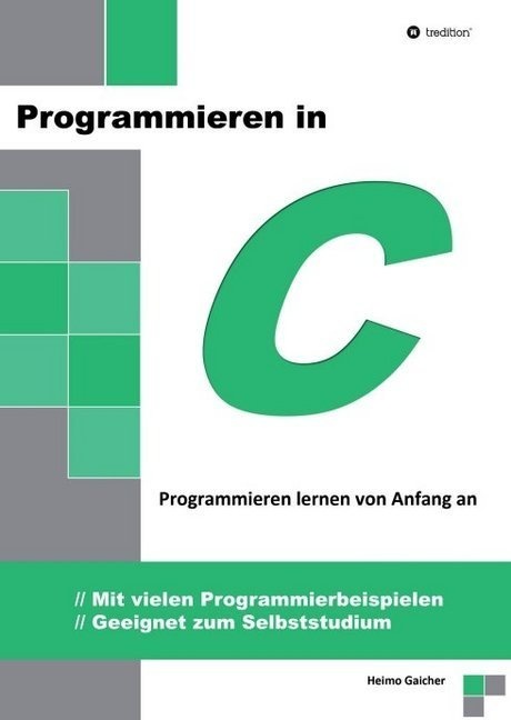 Programmieren In C - Heimo Gaicher  Kartoniert (TB)