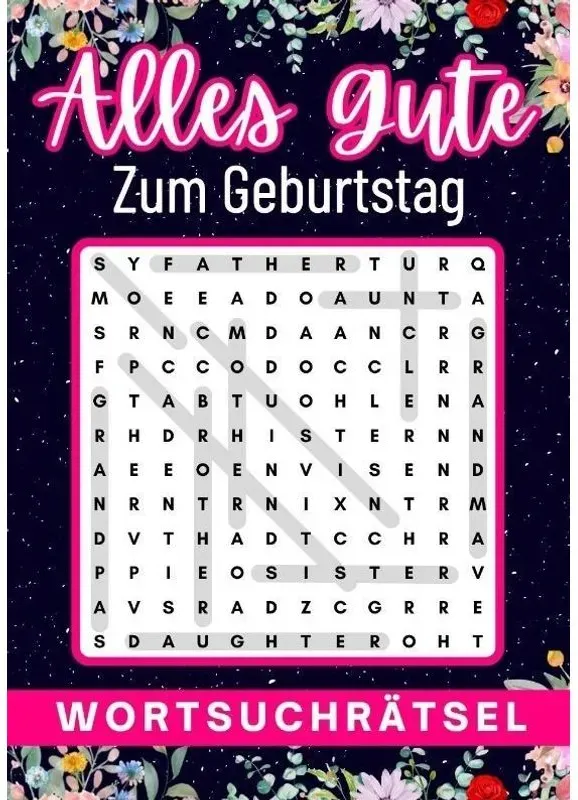 Geburtstagsgeschenk Frau | Alles Gute Zum Geburtstag - Wortsuchrätsel | Geschenke Für Frauen | Geschenk Für Freundin - Isamrätsel Verlag  Kartoniert (