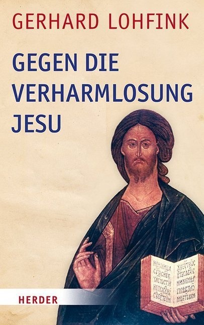 Gegen Die Verharmlosung Jesu - Gerhard Lohfink  Kartoniert (TB)
