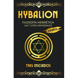 tq associates ltd Kybalion - Filosofía Hermética: Las 7 leyes Universales: - Filosofía Hermética: Las 7 leyes Universales (Spanish Edition)