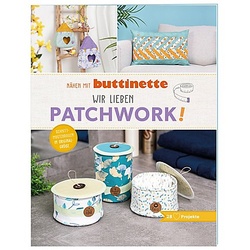 Buch "Nähen mit buttinette – Wir lieben Patchwork!"