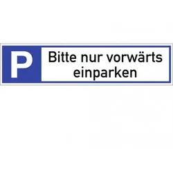 Dreifke® Schild, Parkplatzreservierer Bitte nur vorwärts einparken, Alu, 460x110 mm