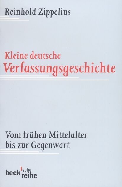 Kleine Deutsche Verfassungsgeschichte - Reinhold Zippelius  Taschenbuch