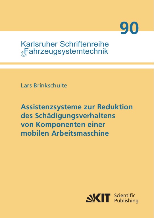 Assistenzsysteme Zur Reduktion Des Schädigungsverhaltens Von Komponenten Einer Mobilen Arbeitsmaschine - Lars Brinkschulte  Kartoniert (TB)