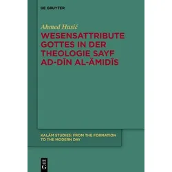 Wesensattribute Gottes in der Theologie Sayf ad-Dīn al-Āmidīs