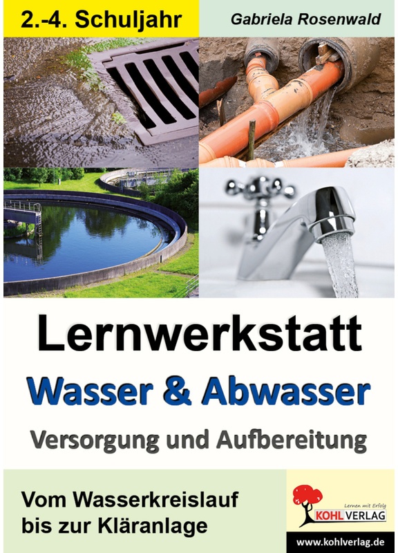 Lernwerkstatt Wasser & Abwasser - Versorgung Und Aufbereitung - Gabriela Rosenwald  Kartoniert (TB)