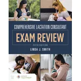 Jones and Bartlett Publishers, Inc Comprehensive Lactation Consultant Exam Review
