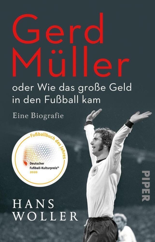 Gerd Müller: Oder Wie Das Große Geld In Den Fußball Kam - Hans Woller  Taschenbuch