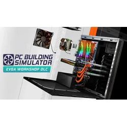 PC Building Simulator - EVGA Workshop