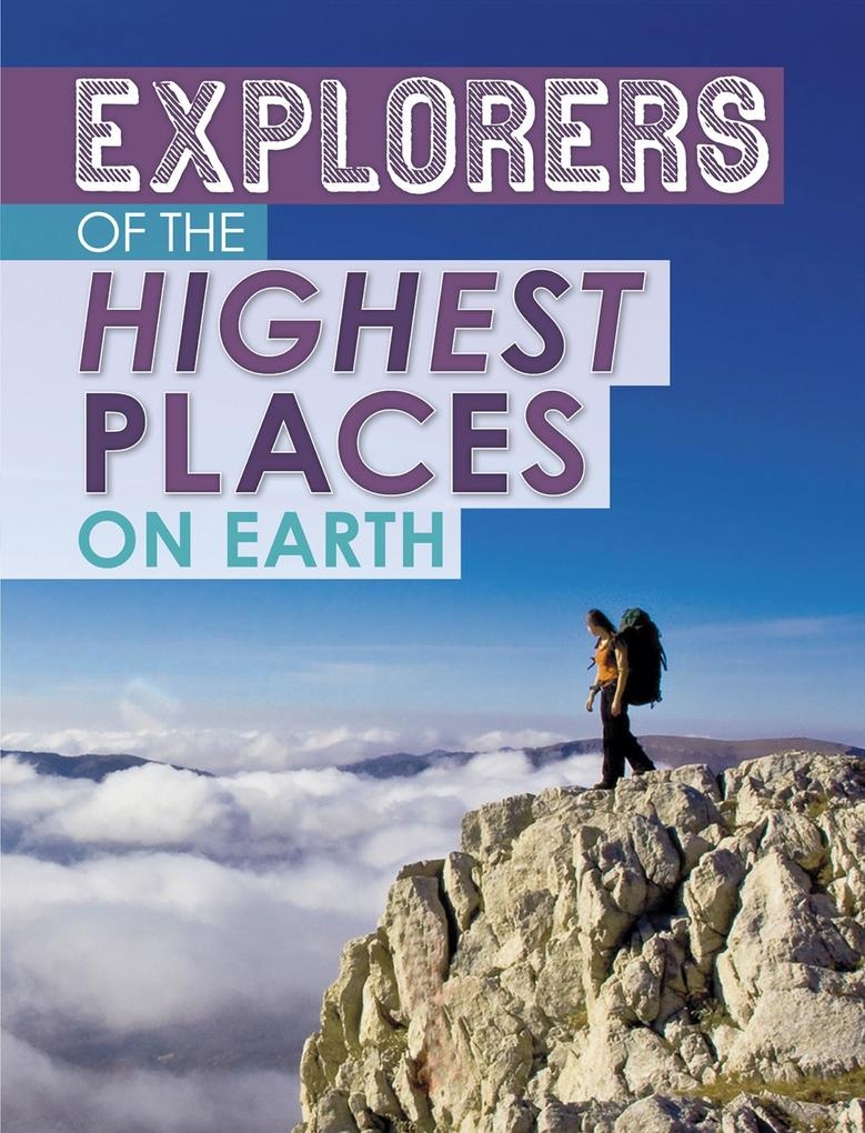 Explorers of the Highest Places on Earth: eBook von Peter Mavrikis