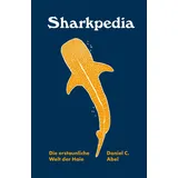 Mairisch Verlag Sharkpedia - Die erstaunliche Welt der Haie