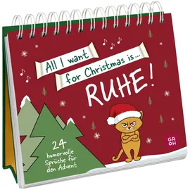 Groh All I want for Christmas is ... Ruhe!