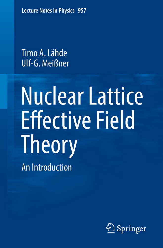 Nuclear Lattice Effective Field Theory - Timo A. Lähde  Ulf-G. Meißner  Kartoniert (TB)