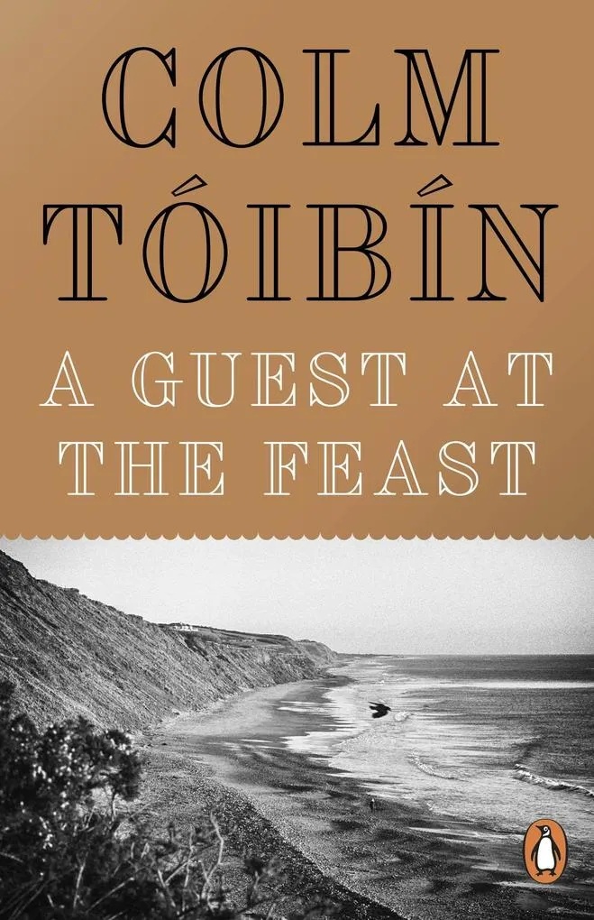 A Guest at the Feast: Taschenbuch von Colm Tóibín