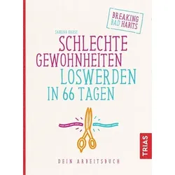 Schlechte Gewohnheiten loswerden in 66 Tagen