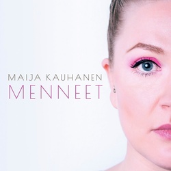 Menneet - Maija Kauhanen. (CD)