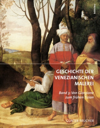 Geschichte Der Venezianischen Malerei: Band 003 Geschichte Der Venezianischen Malerei; . - Günter Brucher  Gebunden