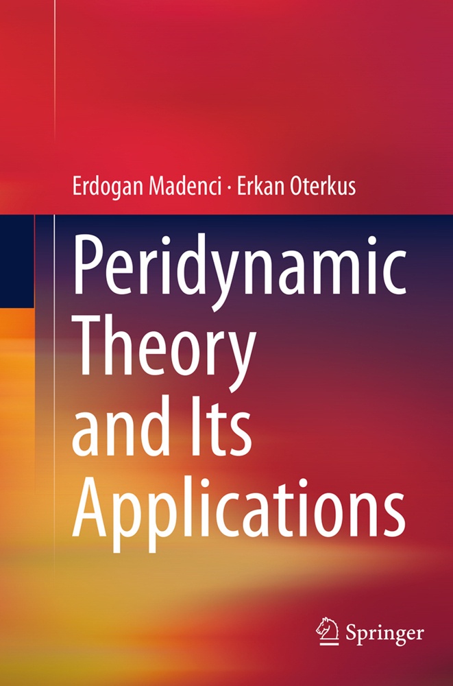 Peridynamic Theory And Its Applications - Erdogan Madenci  Erkan Oterkus  Kartoniert (TB)