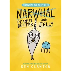 Peanut Butter and Jelly (a Narwhal and Jelly Book #3)