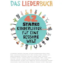 Verlag Stephen Janetzko 42 starke Kinderlieder für eine bessere Welt