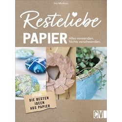 Resteliebe Papier – Alles verwenden, nichts verschwenden