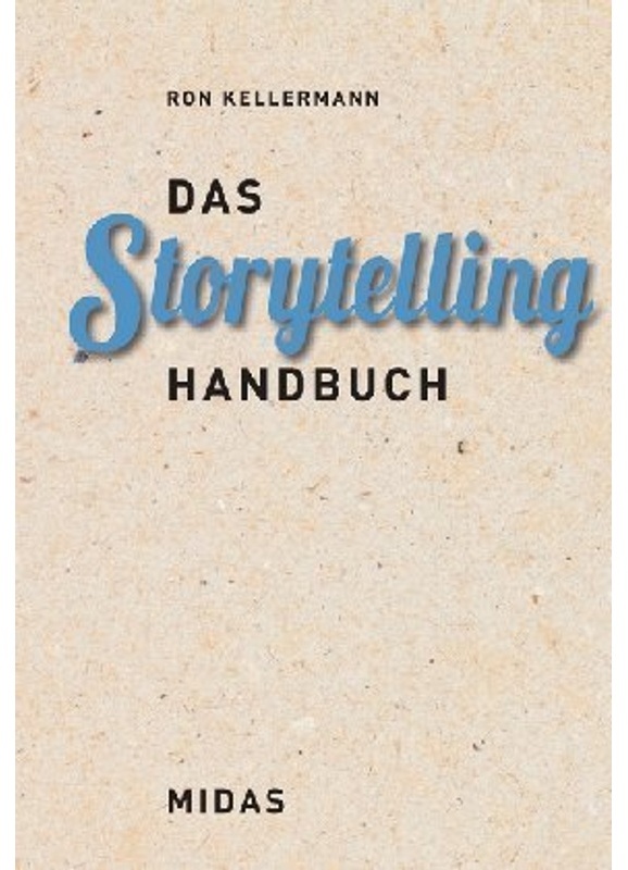Das Storytelling-Handbuch - Ron Kellermann  Gebunden