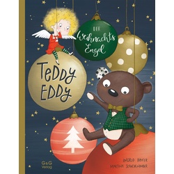 Teddy Eddy - Der Weihnachtsengel, Kinderbücher von Ingrid Hofer, Martina Schachenhuber