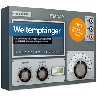 Franzis Weltempfänger - der Bausatz für Rundfunk, Amateurfunk und mehr
