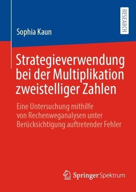 Strategieverwendung Bei Der Multiplikation Zweistelliger Zahlen - Sophia Kaun  Kartoniert (TB)