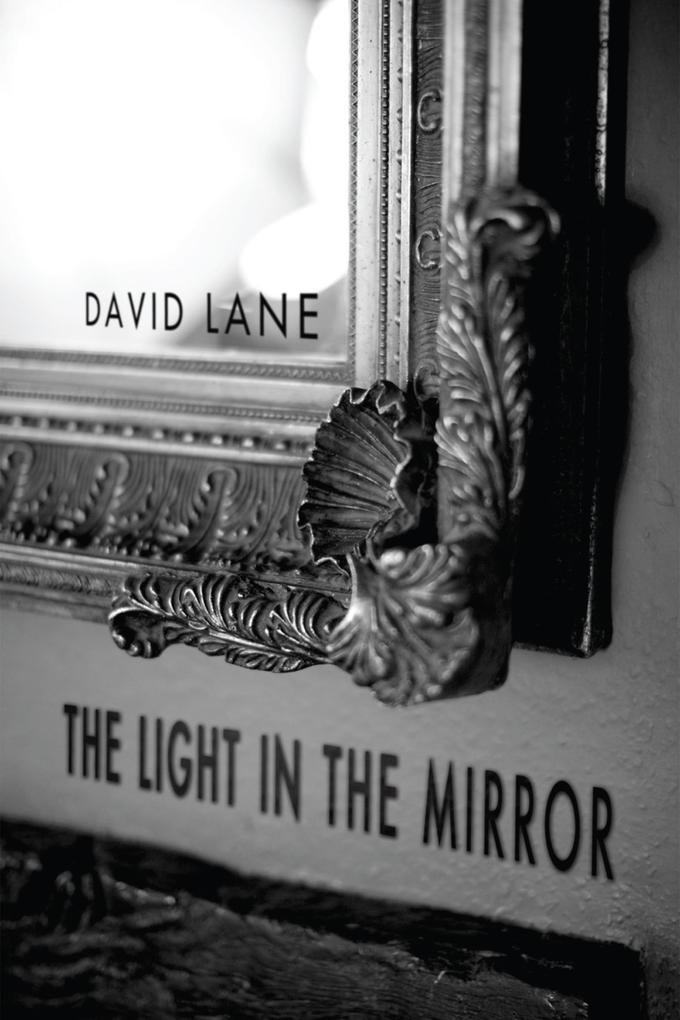 The Light in the Mirror: eBook von David I. Lane